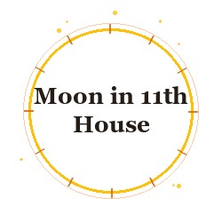 Moon in 11th House
